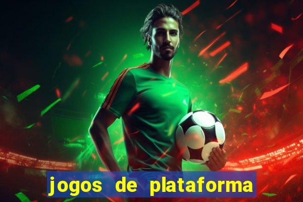 jogos de plataforma para ganhar dinheiro